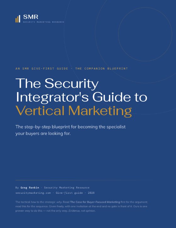 Cover of The Security Integrator's Guide to Vertical Marketing, an SMR give-first guide
